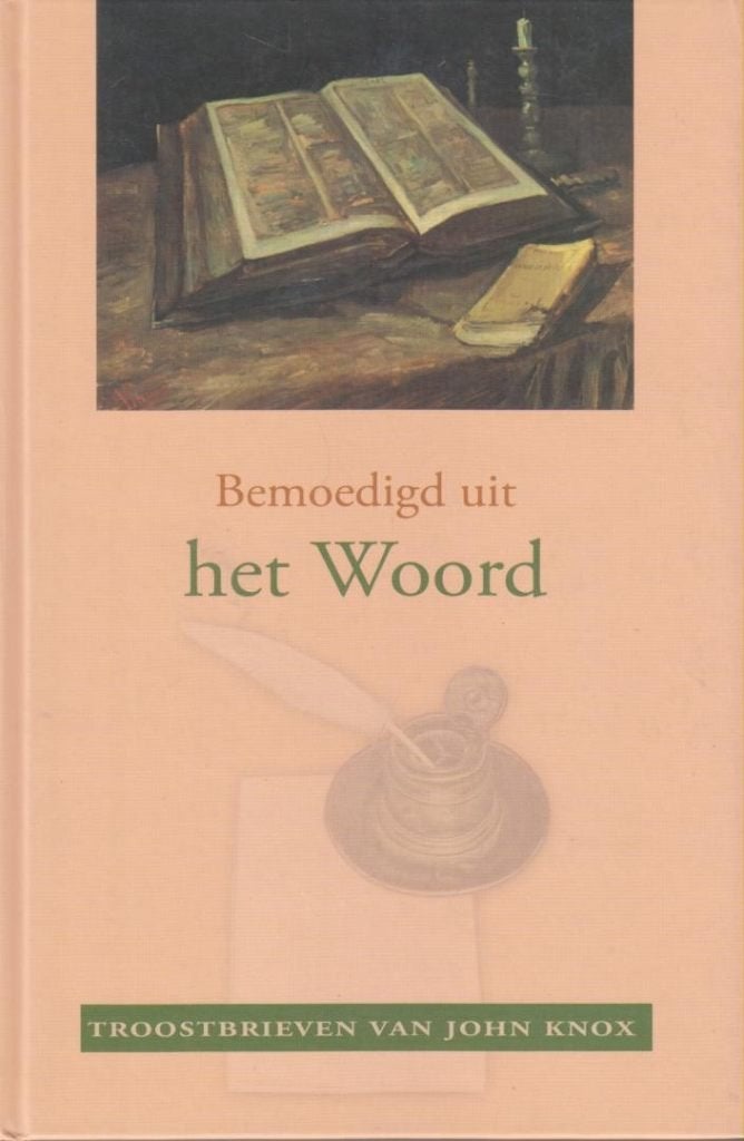 John Knox: Bemoedigd uit het Woord., Boeken, John Knox, Christendom | Protestants, Ophalen of Verzenden, Zo goed als nieuw