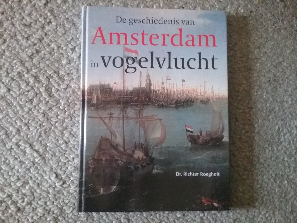 Geschiedenis v Amsterdam in vogelvlucht / R Roegholt (2004), Boeken, Ophalen of Verzenden, Zo goed als nieuw