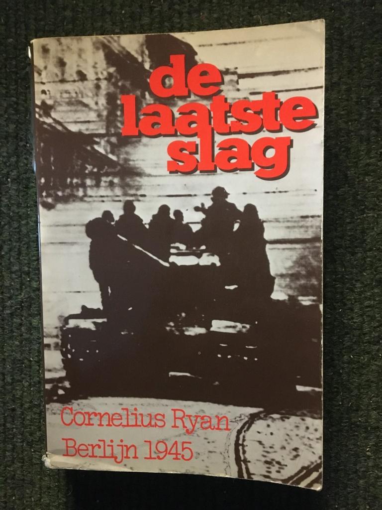 De Laatste Slag, Berlijn 1945; door Cornelius Ryan #WO2, Ophalen of Verzenden, Cornelius Ryan, Algemeen, Tweede Wereldoorlog
