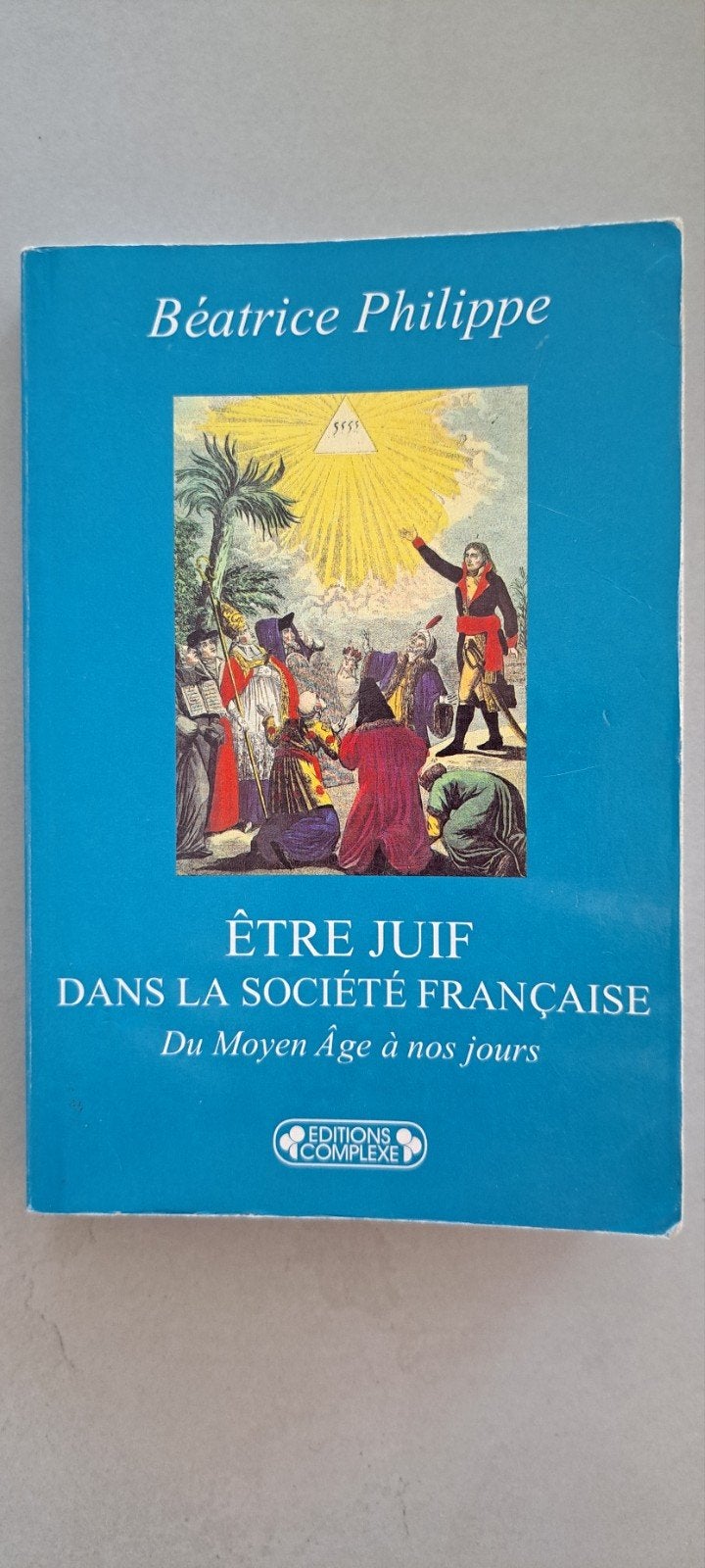 Frans boek: Être Juif dans la société française- B. Philippe, Ophalen of Verzenden, Gelezen, Béatrice Philippe, Europa overig