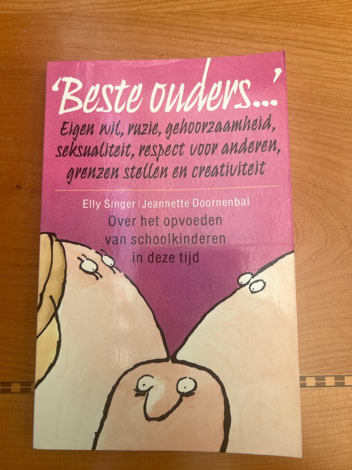 Beste ouders... Over het opvoeden van schoolkinderen, Boeken, Ophalen of Verzenden, Gelezen, Opvoeding 6 tot 10 jaar