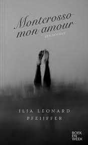 Ilja Leonard Pfeijffer - Monterosso Mon Amour, Boeken, Boekenweekgeschenken, Ophalen of Verzenden, Gelezen, Ilja Leonard Pfeijffer