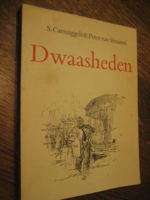 S. Carmiggelt en peter van straaten / dwaasheden, Boeken, Ophalen of Verzenden, Zo goed als nieuw