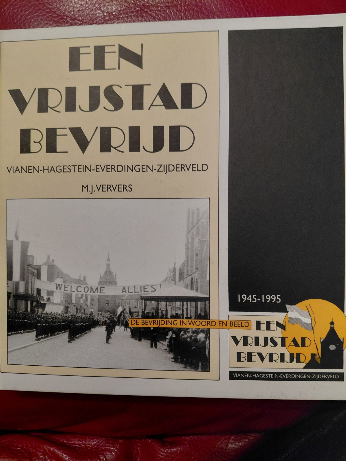 Een Vrijstad Bevrijd: Vianen, Hagestein, Everdingen, Zijd, Tweede Wereldoorlog, M.J. Ververs, Ophalen of Verzenden, Zo goed als nieuw