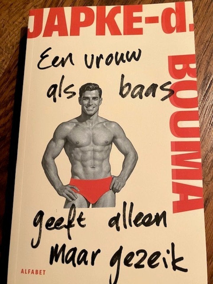 Een vrouw als baas geeft alleen maar gezeik, Boeken, Japke-d. Bouma, Nieuw, Ophalen of Verzenden, Nederland