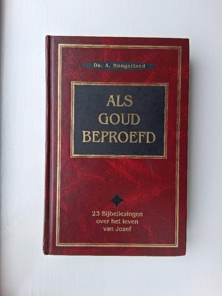 Als goud beproefd - ds. A. Hoogerland, Boeken, Ophalen of Verzenden, Gelezen, Ds. A. Hoogerland, Christendom | Protestants