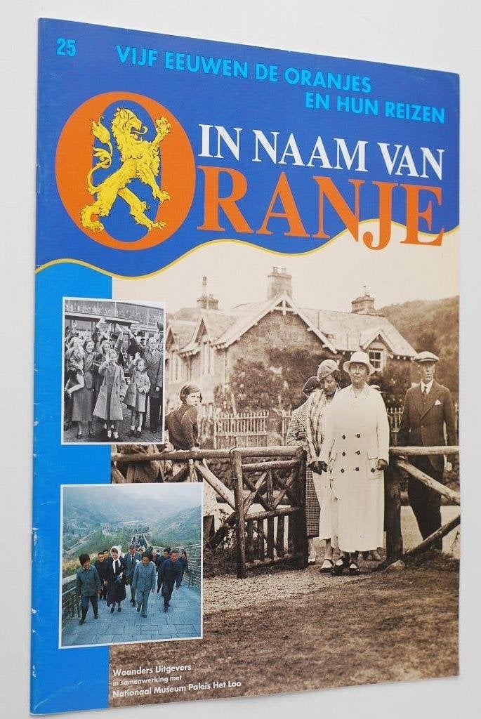 In Naam van Oranje: Vijf Eeuwen de Oranjes en Hun Reizen, Verzenden, Onbekend, Zo goed als nieuw, Onbekend
