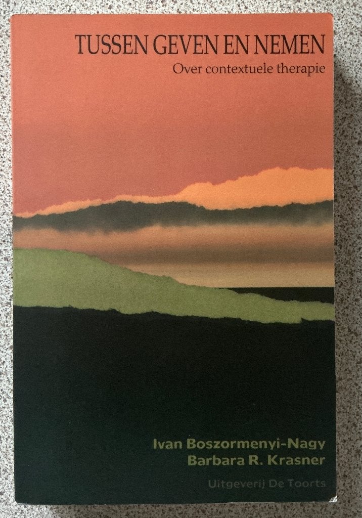 Tussen geven en nemen (contextuele therapie) - Boszormenyi, Ophalen of Verzenden, Gelezen, Klinische psychologie, Ivan Boszormenyi Nagy.