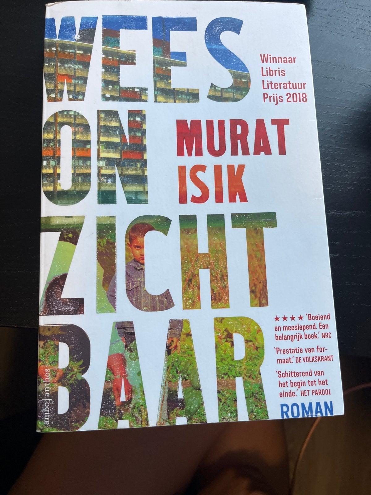 Wees Onzichtbaar - Murat Isik (Winnaar Libris Literatuur Pri, Boeken, Ophalen of Verzenden, Zo goed als nieuw, Nederland