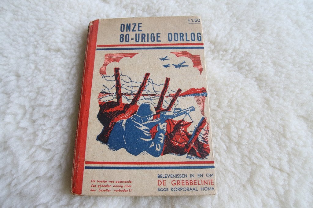 Onze 80 urige oorlog. De Gerebbelinie, Boeken, Oorlog en Militair, Ophalen of Verzenden, Tweede Wereldoorlog, Gelezen, Overige onderwerpen