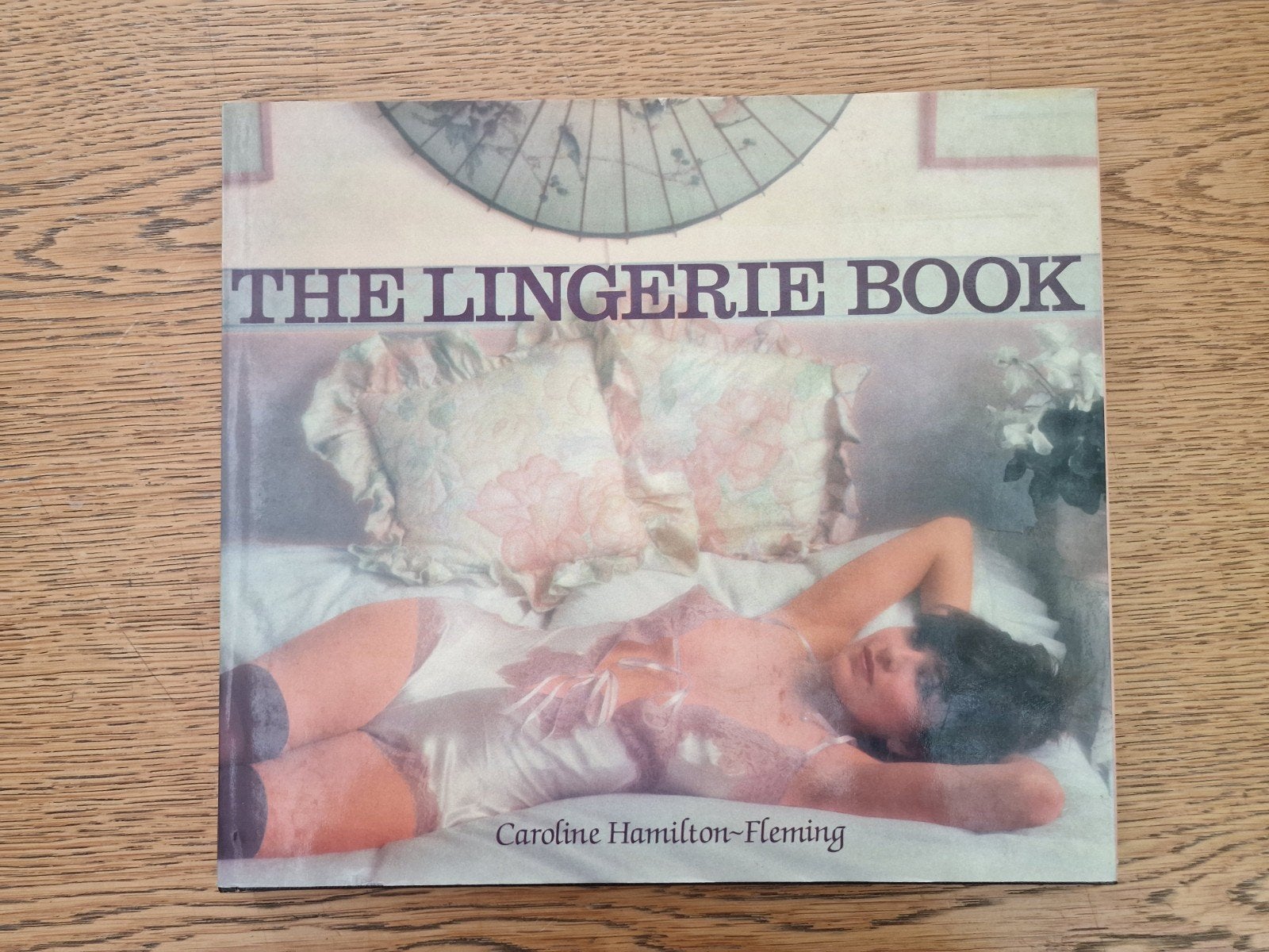 The Lingerie Book - Caroline Hamilton-Fleming, Ophalen of Verzenden, Gelezen, Caroline Hamilton-Fleming