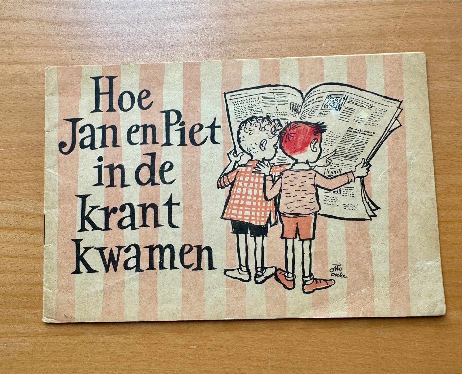 Hoe Jan en Piet in de krant kwamen - Otto Dicke, Ophalen of Verzenden