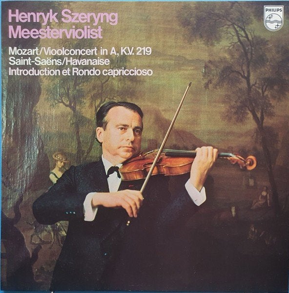L.P. (1970) Henryk Szeryng / Mozart, St-Saëns Meesterviolist, LP, Mozart, Ophalen of Verzenden, Inclusief binnenhoes