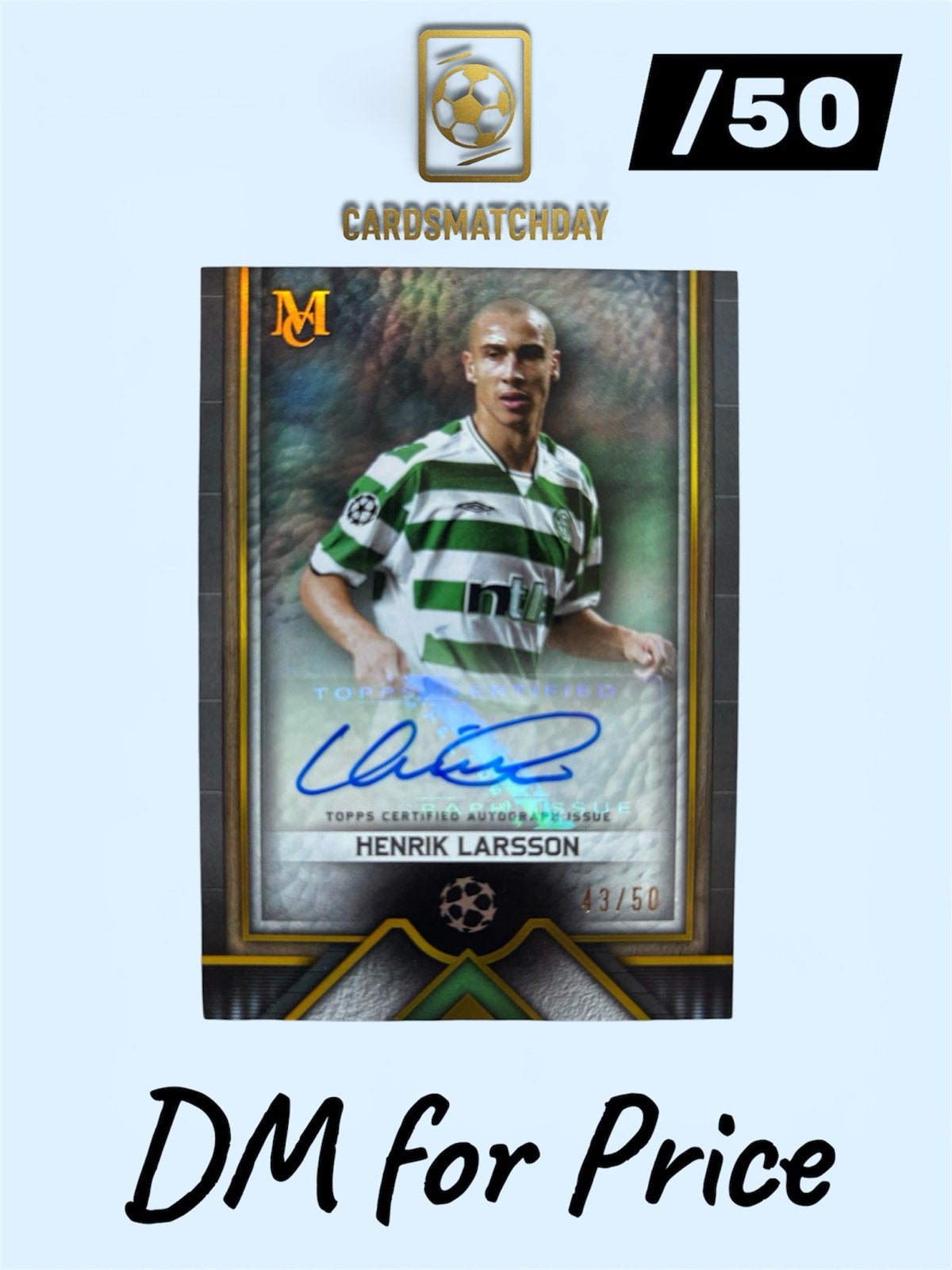 Henrik Larsson Topps Certified Autograph Issue 43/50, Ophalen of Verzenden, Zo goed als nieuw, Buitenlandse clubs, Spelerskaart