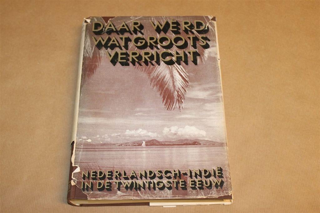 Daar werd wat groots verricht - Ned.Indië i/d 20e eeuw 1941, Boeken, Ophalen of Verzenden, Gelezen