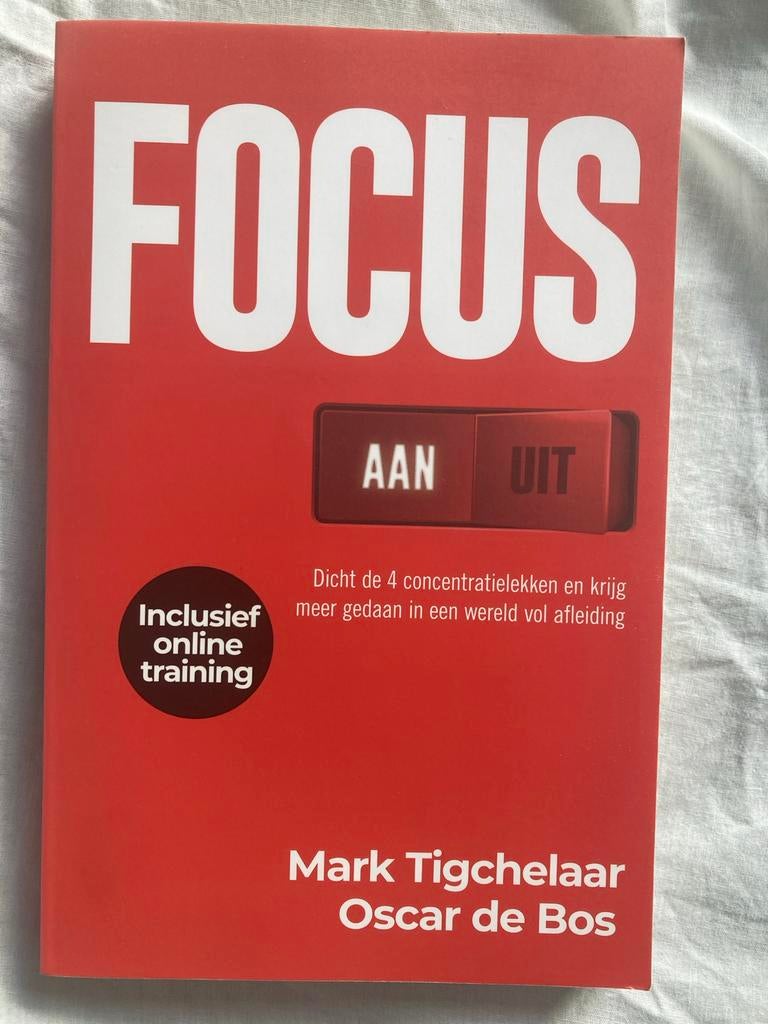 Focus: Dicht de 4 concentratielekken - Mark Tigchelaar, Boeken, Advies, Hulp en Training, Zo goed als nieuw, Ophalen of Verzenden