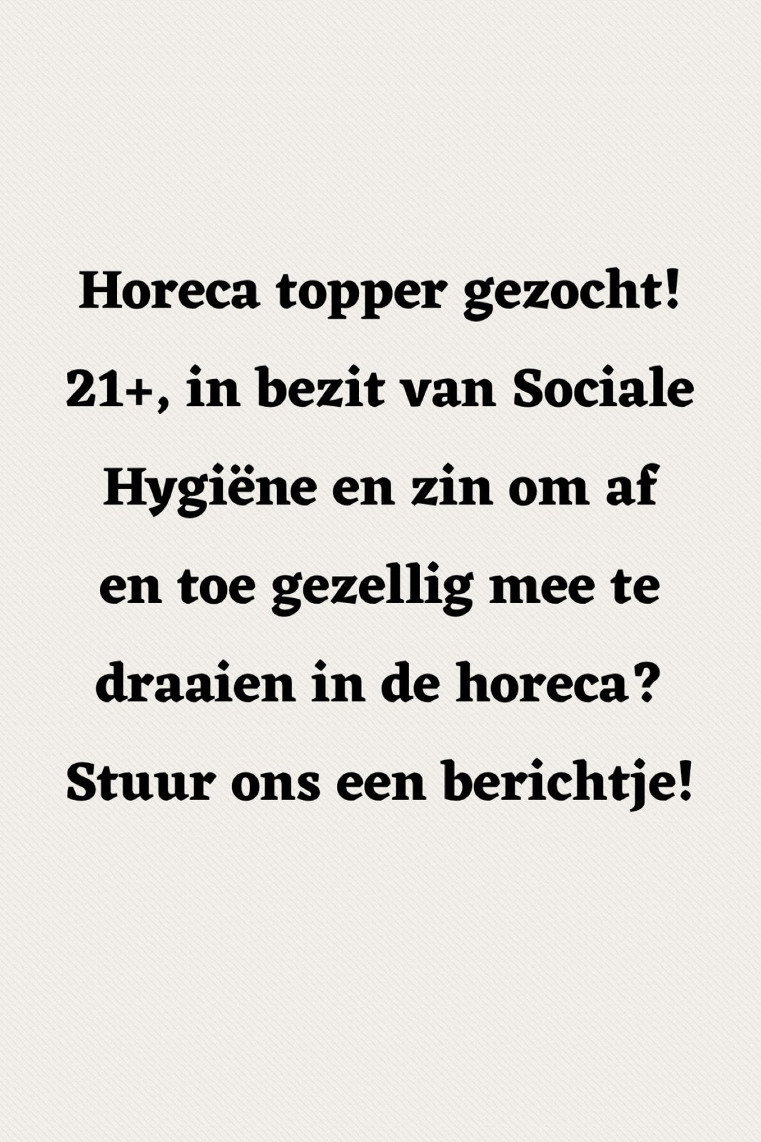 Spontane Meid/jongen gezocht, Vacatures, Overige vormen, Vanaf 1 jaar, Overige niveaus, Vakantiewerk