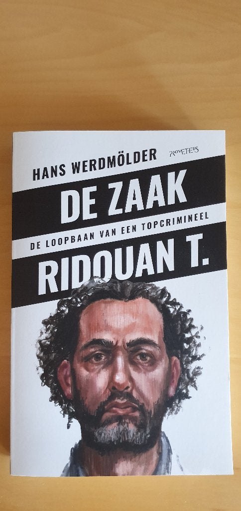 Boek: De zaak Ridouan T. - Hans Werdmölder, Ophalen of Verzenden, Zo goed als nieuw, Hans Werdmölder