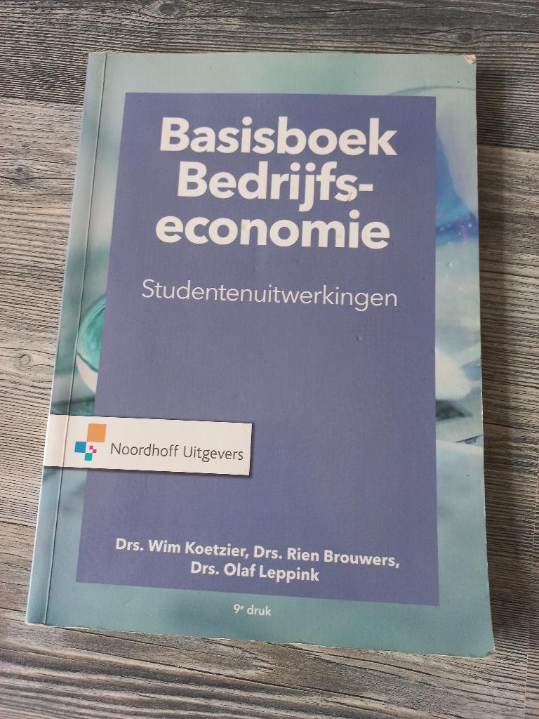 Basisboek Bedrijfseconomie - Studentenuitwerkingen, Boeken, Studieboeken en Cursussen, Drs. Wim Koetzier, Drs. Rien Brouwers, Drs. Olaf Leppink