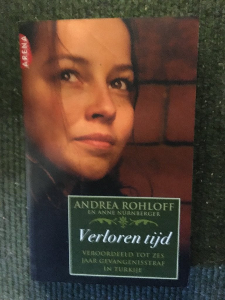 Verloren tijd; door Andrea Rohloff, Anne Nurnberger #Turkije, Ophalen of Verzenden, Zo goed als nieuw, Andrea Rohloff, Anne Nurnberger