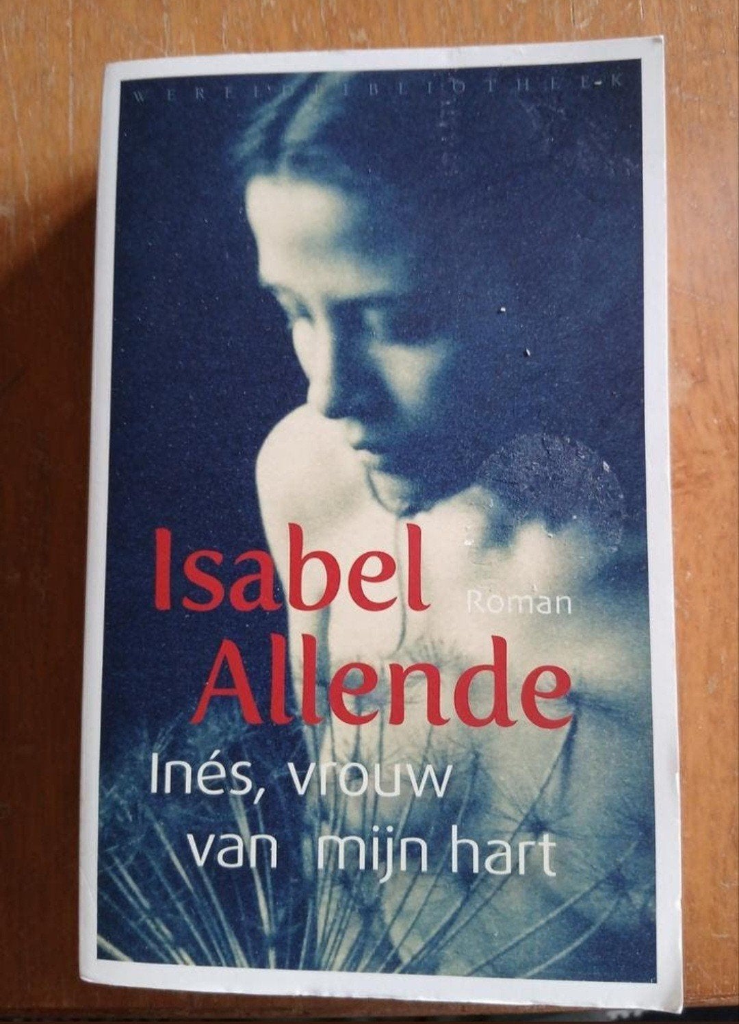 Isabel Allende - Inés, vrouw van mijn hart (roman), Ophalen of Verzenden, Gelezen, Isabel Allende, Wereld overig