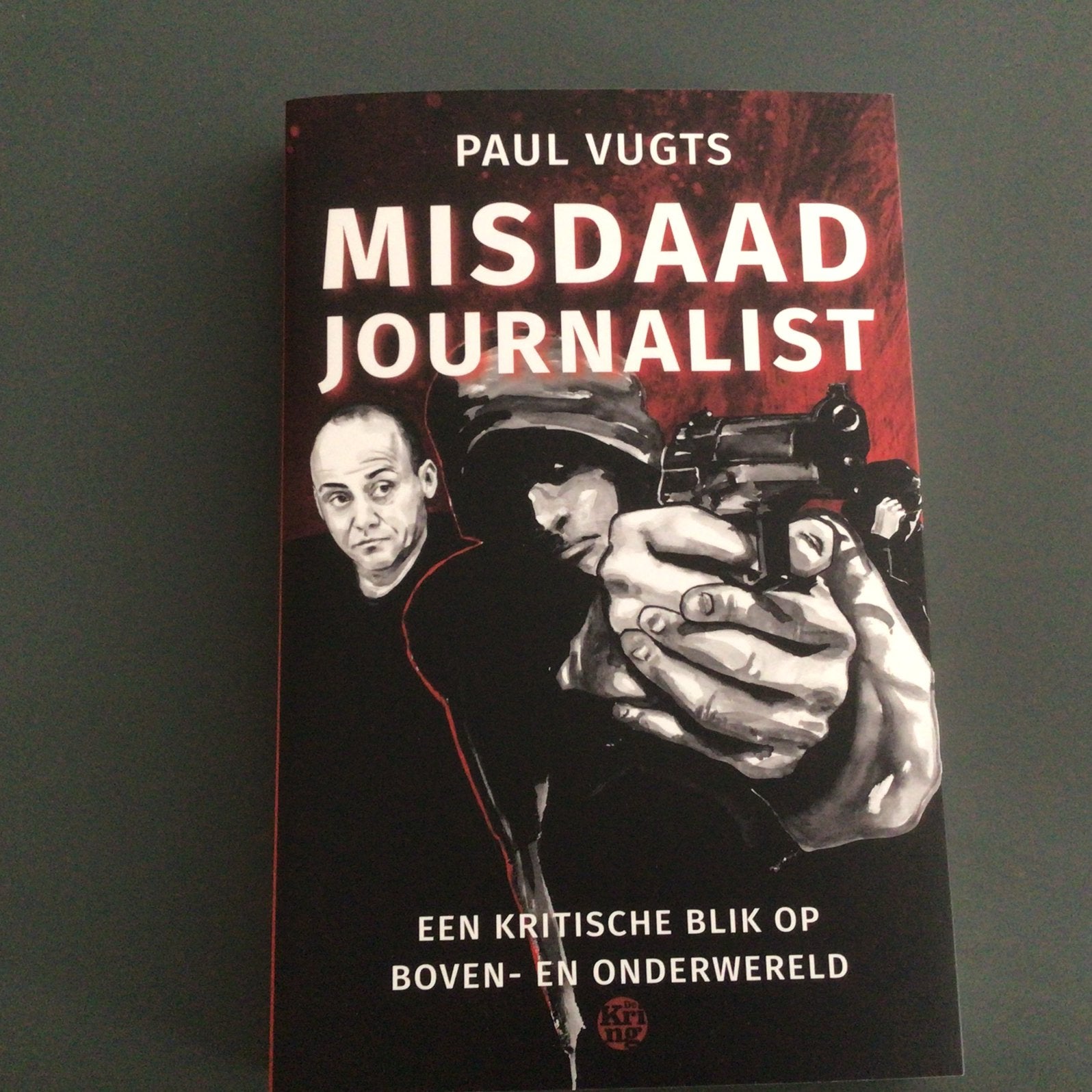 Paul Vugts - Misdaadjournalist - NIEUW, Maatschappij en Samenleving, Nieuw, Ophalen of Verzenden, Paul Vugts