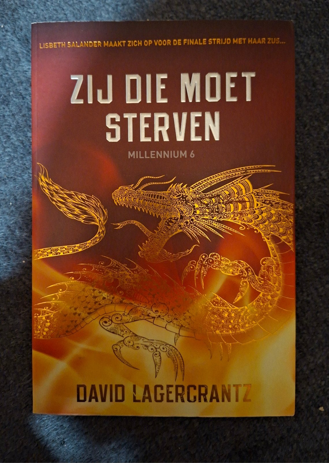 Zij Die Moet Sterven - Millennium 6 - David Lagercrantz, Boeken, Ophalen of Verzenden, Gelezen, David Lagercrantz, Europa overig