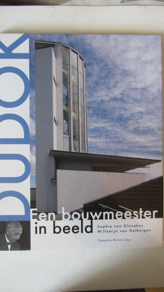 Dudok, een bouwmeester in beeld, Boeken, Ophalen of Verzenden, Zo goed als nieuw