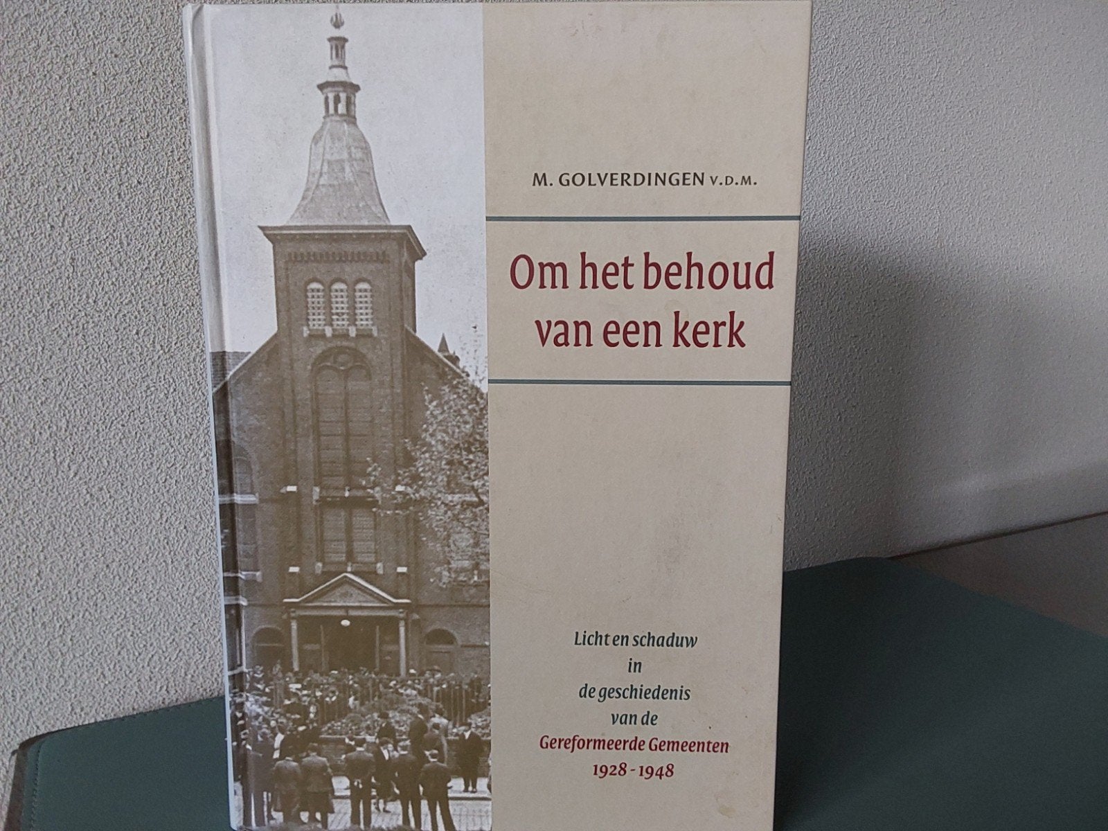 M. Golverdingen / Gereformeerde Gemeenten, Boeken, Christendom | Protestants, Ophalen of Verzenden, Zo goed als nieuw, M. Golverdingen
