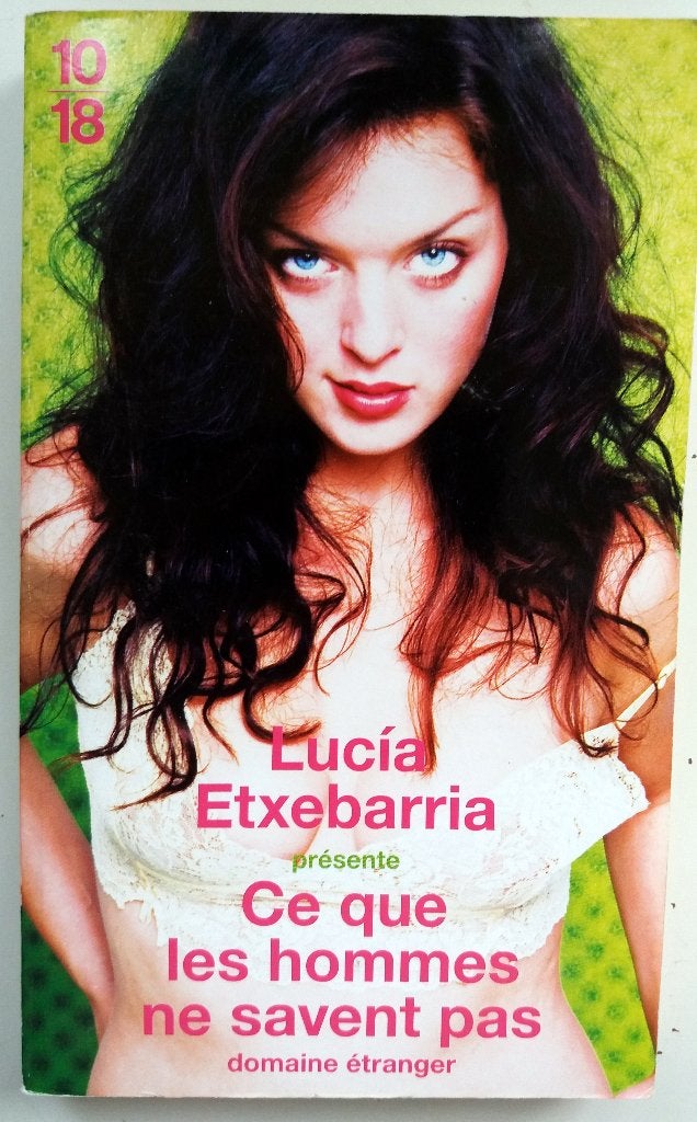 Lucía Etxebarria - Ce que les hommes ne savent pas (FRANSTAL, Ophalen of Verzenden, Gelezen, Fictie