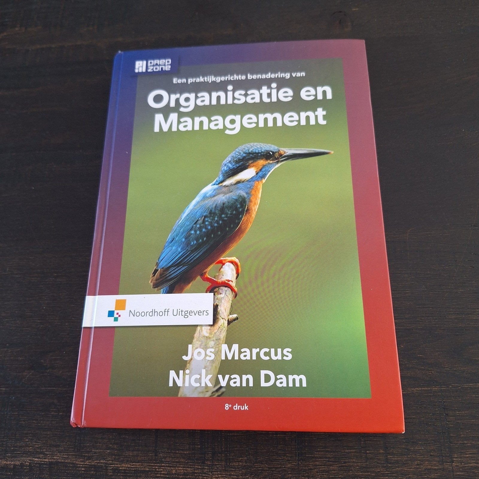 Een praktijkgerichte benadering van organisatie en managemen, Boeken, Ophalen of Verzenden, Zo goed als nieuw, Jos Marcus; Nick van Dam