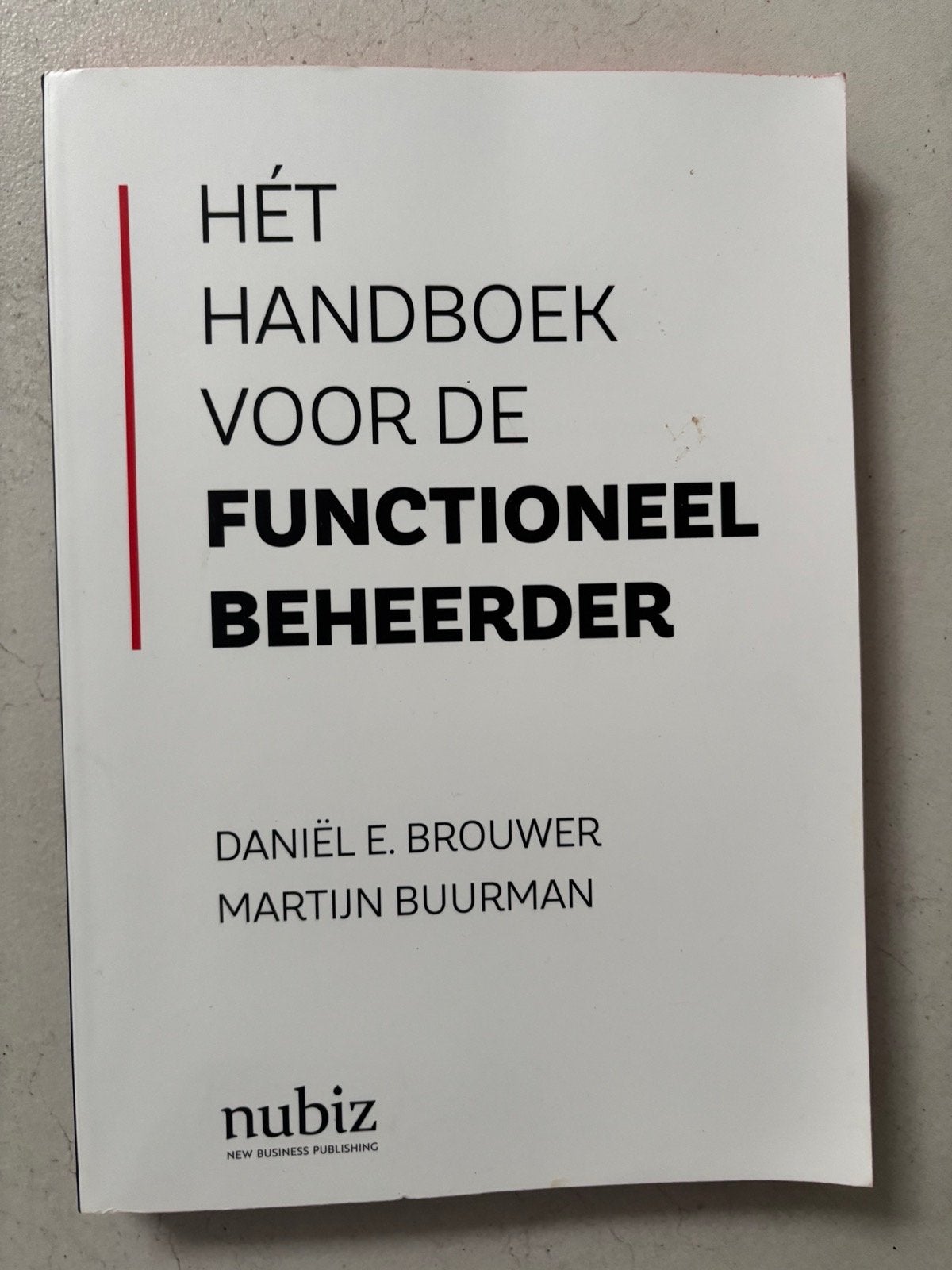 Hét Handboek voor de Functioneel Beheerder - Daniël Brouwer, Ophalen of Verzenden, Gamma, Zo goed als nieuw, HBO