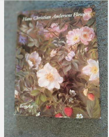 Hans Christian Andersen's Flowers - Bern Art, Ophalen of Verzenden, Gelezen, Schilder- en Tekenkunst, Hans Christian Andersen