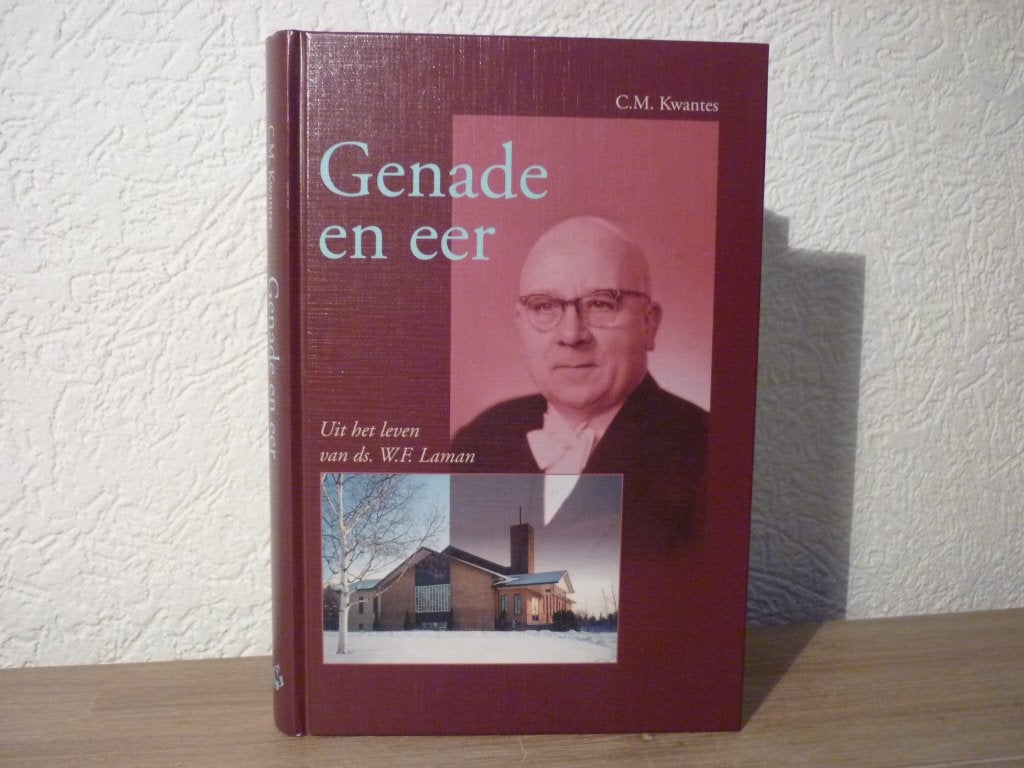 C.M. Kwantes - Genade en eer - leven van ds. W.F. Laman, Ophalen of Verzenden, Zo goed als nieuw, Christendom | Protestants