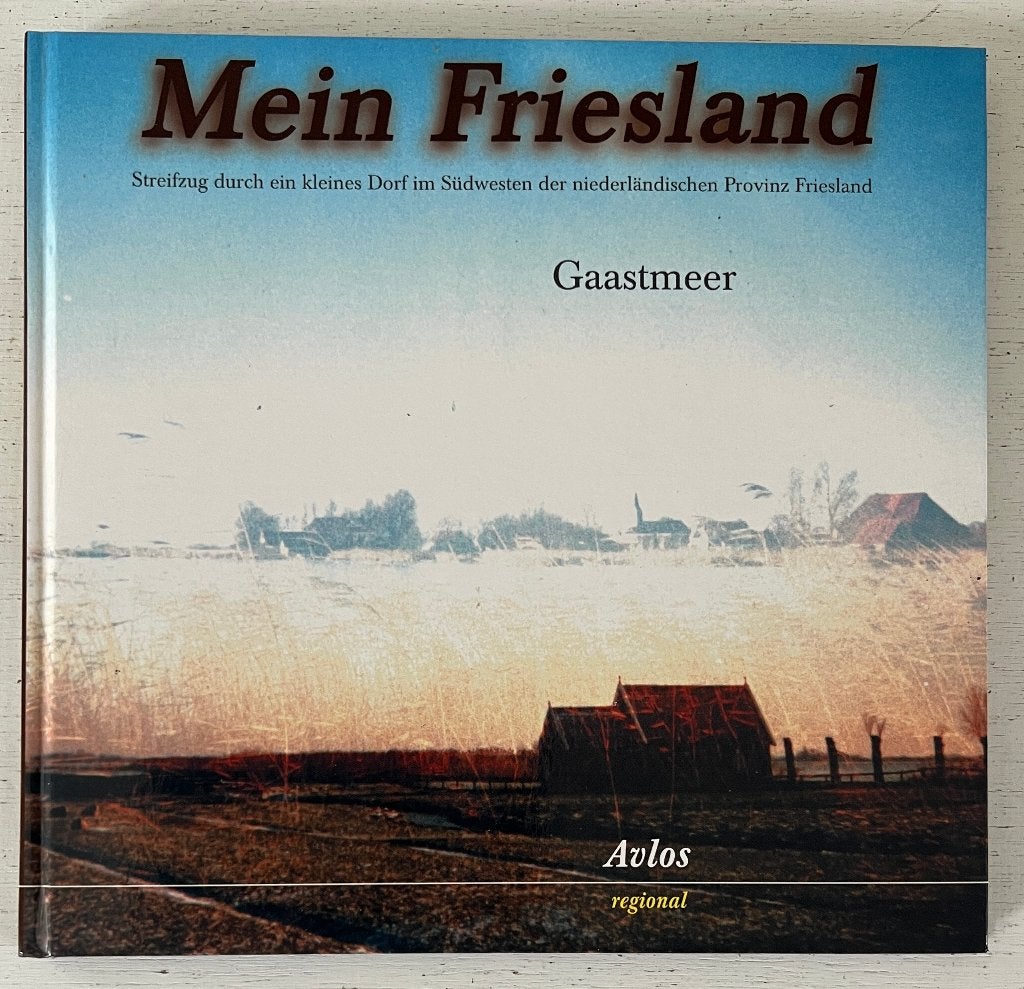 Mein Friesland – Gaastmeer - Inge Thelen, Ophalen of Verzenden, Zo goed als nieuw
