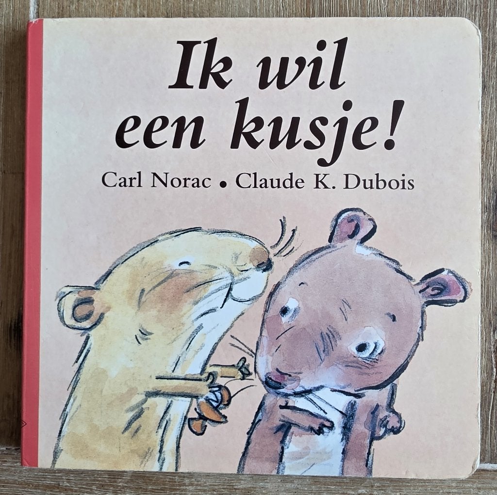 Ik wil een kusje - Carl Norac - Lola, Ophalen of Verzenden, Zo goed als nieuw, Carl Norac, 2 tot 3 jaar