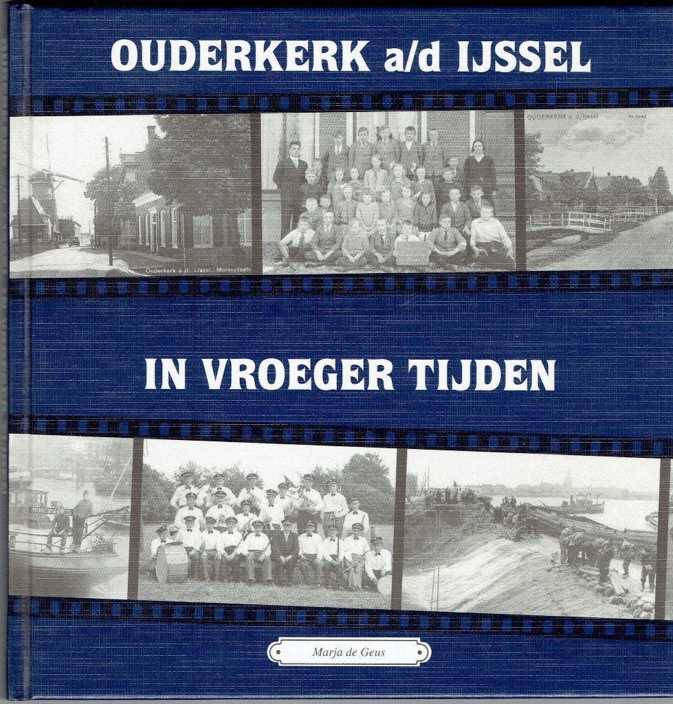 Ouderkerk a/d IJssel in Vroeger Tijden - Marja de Geus, 20e eeuw of later, Marja de Geus, Ophalen of Verzenden, Zo goed als nieuw