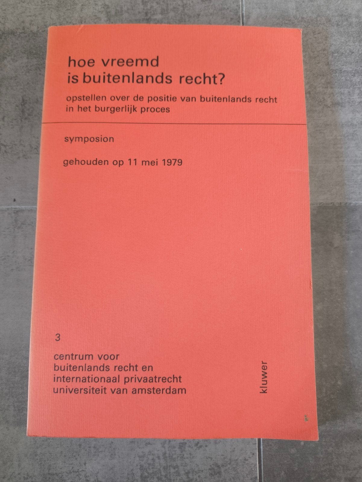 Hoe vreemd is buitenlands recht? Boek, Ophalen of Verzenden, Zo goed als nieuw, Nederland