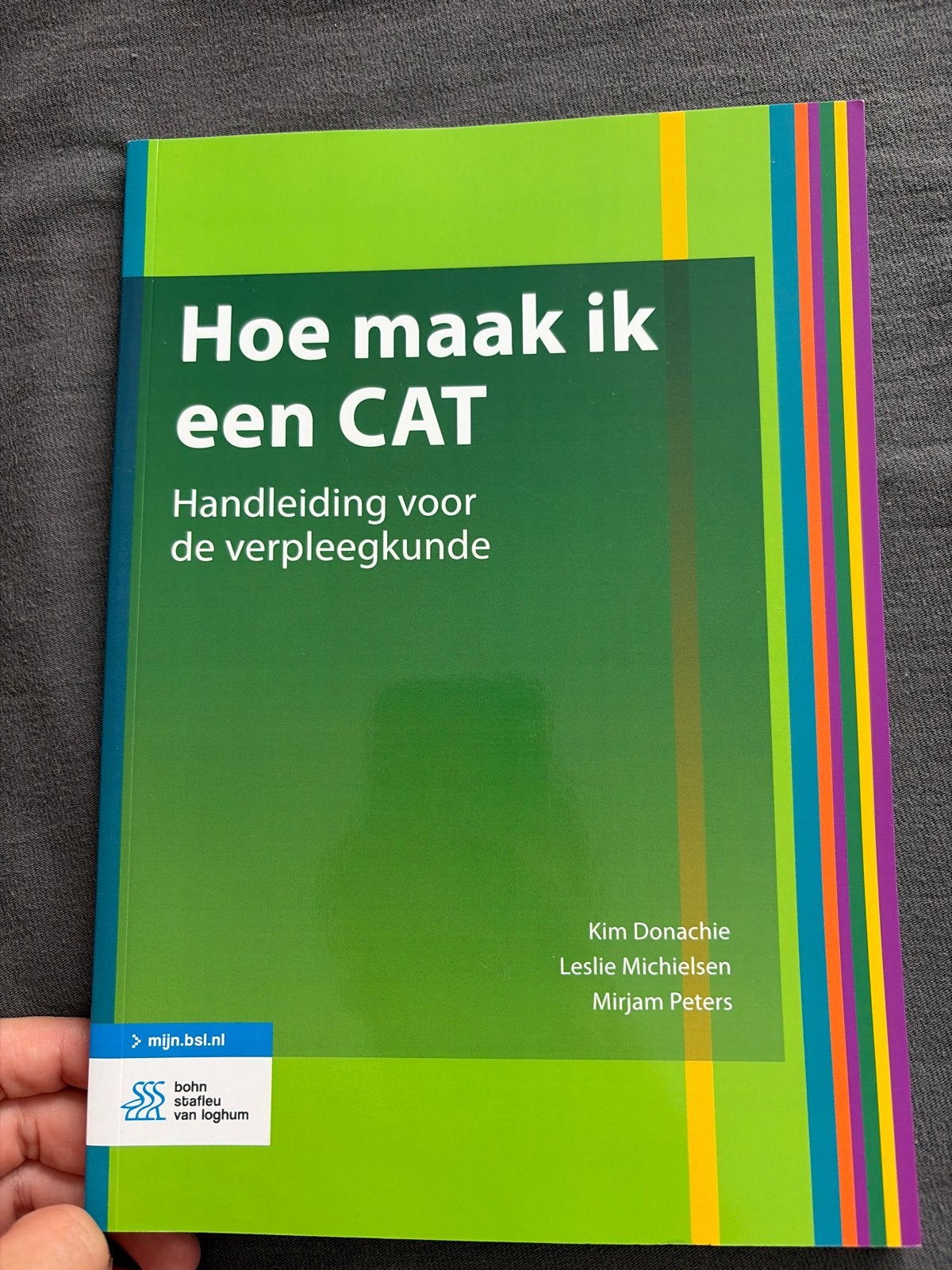 Hoe maak ik een CAT: Handleiding voor de verpleegkunde, Ophalen of Verzenden, Gamma, Zo goed als nieuw, HBO