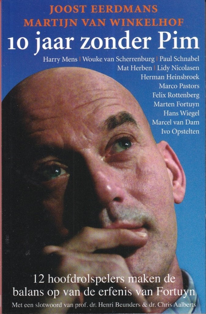 10 jaar zonder Pim: 12 hoofdrolspelers over de erfenis van F, Gelezen, Maatschappij en Samenleving, Ophalen of Verzenden, Nederland