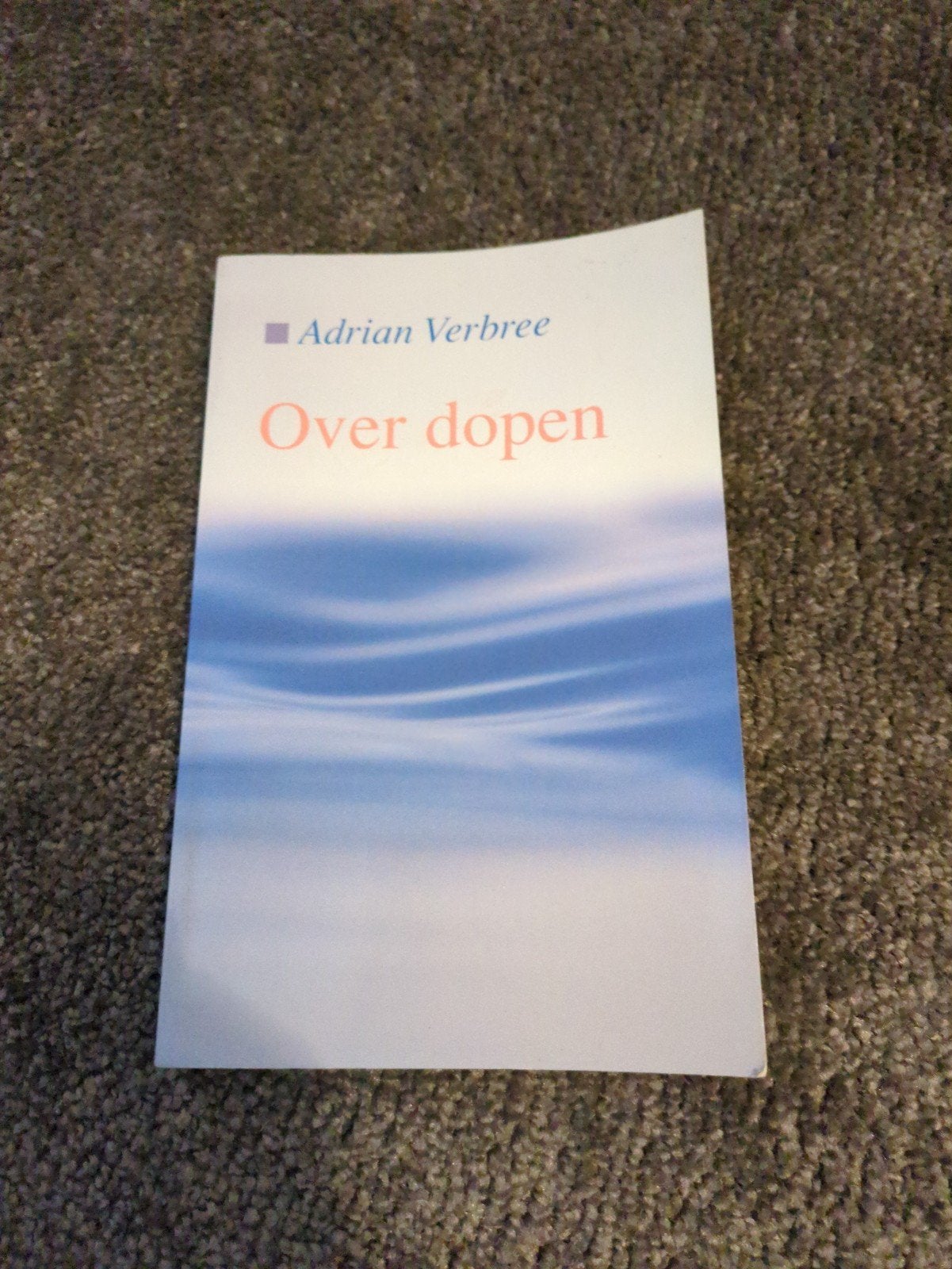 Over dopen - Adrian Verbree (Christendom), Ophalen of Verzenden, Gelezen, Christendom | Protestants