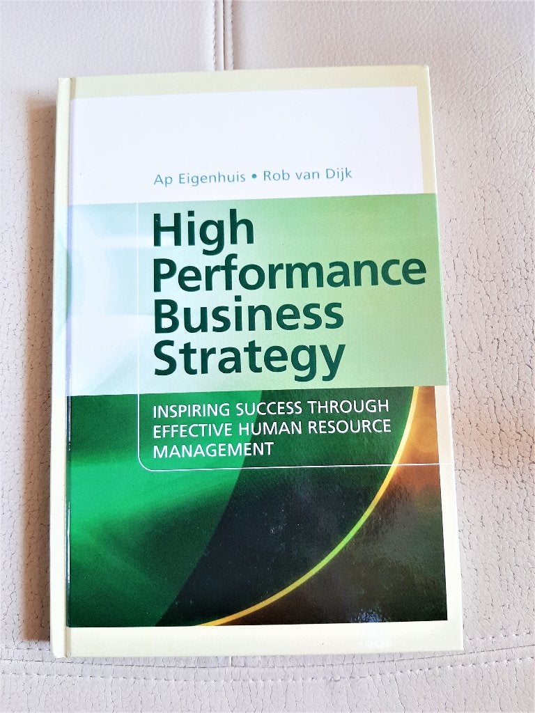 High Performance Business Strategy - Eigenhuis & van Dijk, Ophalen of Verzenden, Zo goed als nieuw, Management, Eigenhuis & van Dijk