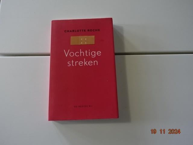 Vochtige streken....Charlotte Roche, Ophalen, Zo goed als nieuw, Europa overig