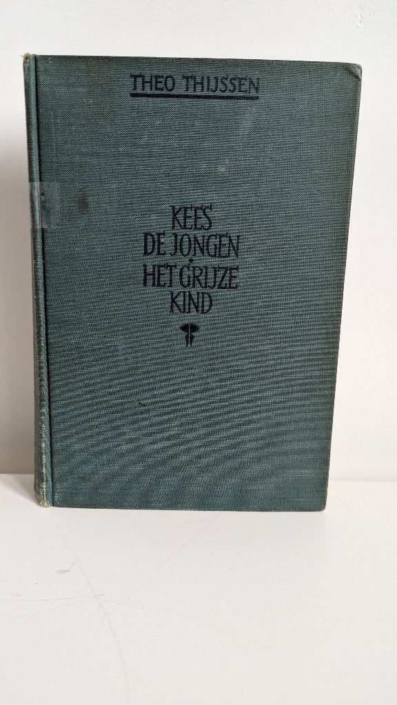 Theo Thijssen: "Kees de jongen" en "Het grijze kind", Theo Thijssen, Nederland, Ophalen, Gelezen