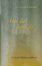 Het  dal des lofs Ds. Chr. van Woestijne 9789080963818, Ophalen of Verzenden, Zo goed als nieuw, Ds. Chr. van Woestijne, Christendom | Protestants