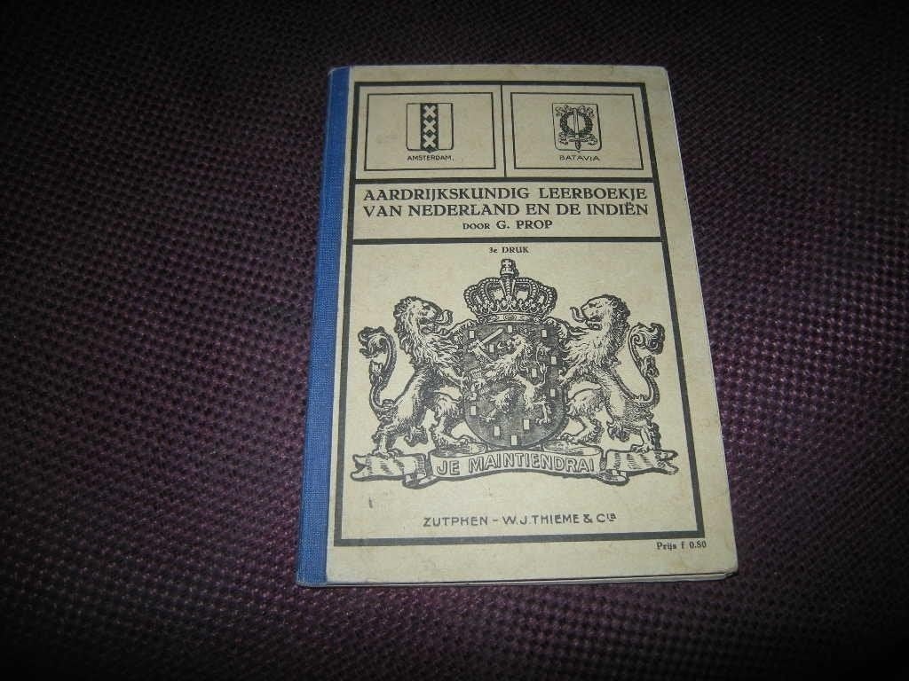 Prop - Aardrijkskundig leerboekje van Nederland en de Indien, Ophalen of Verzenden, Gelezen, Overige niveaus