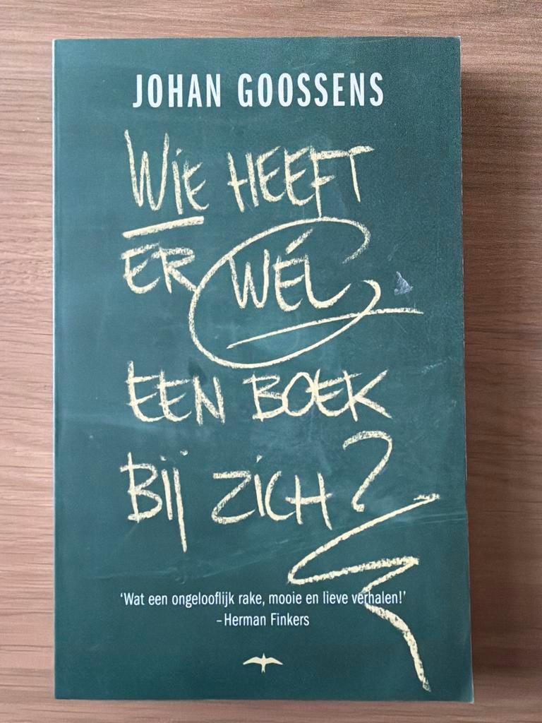 Johan Goossens - Wie heeft er wél een boek bij zich?, Boeken, Literatuur, Zo goed als nieuw, Nederland, Ophalen of Verzenden