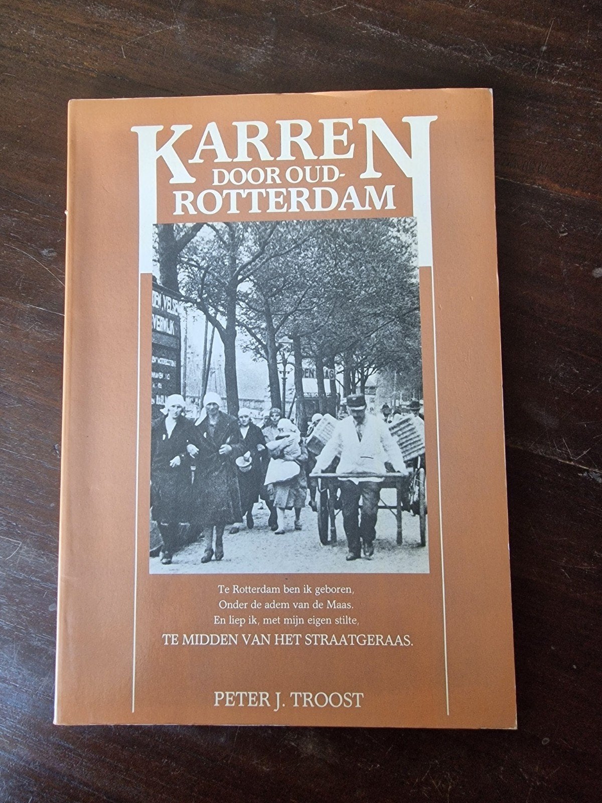 Karren door Oud-Rotterdam - Peter J. Troost, Ophalen of Verzenden, 20e eeuw of later, Gelezen, Peter J. Troost