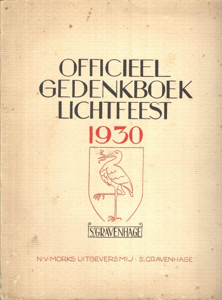 Officieel Gedenkboek Lichtfeest 1930 's Gravenhage, Boeken, Ophalen of Verzenden, 20e eeuw of later, Onbekend, Gelezen