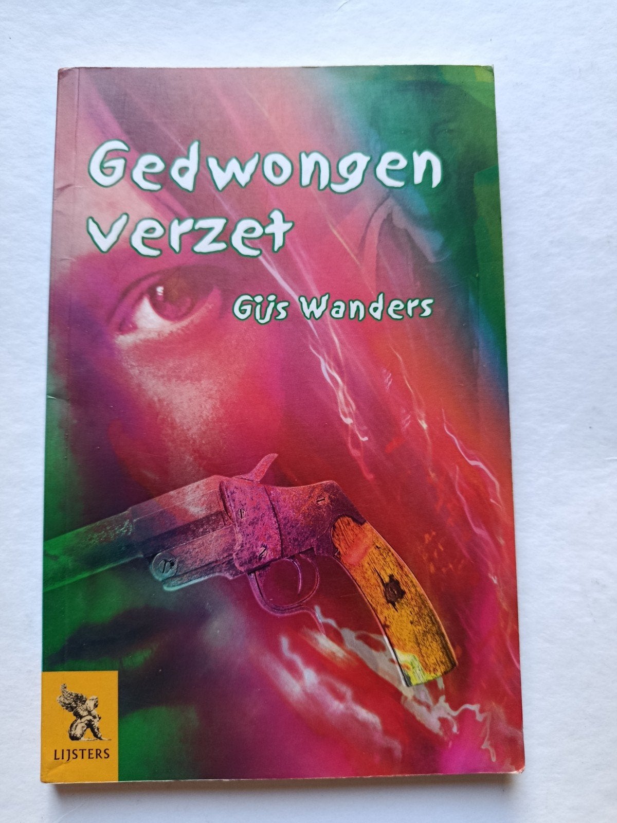 Gedwongen Verzet - Gijs Wanders (Jeugdboek), Ophalen of Verzenden, Zo goed als nieuw, Gijs Wanders, Nederland